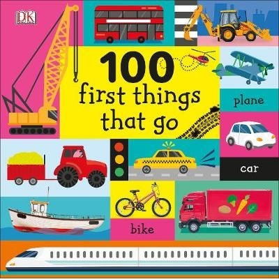 100 First Things That Go Board Book