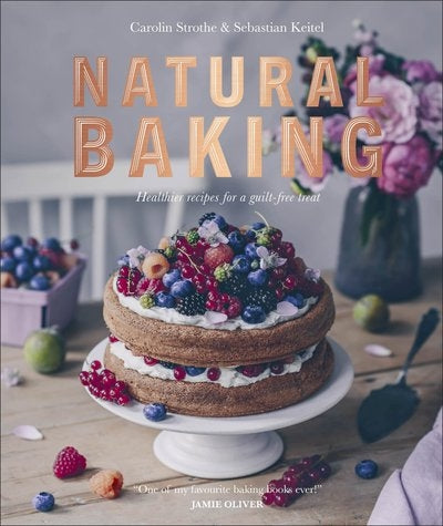 Natural Baking Healthier Recipes for a Guilt-Free Treat