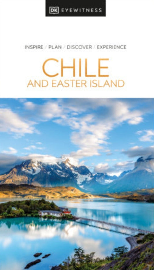 DK Eyewitness Travel Guide: Chile and Easter Island