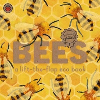 Bees: Eco Book lift-the-flap