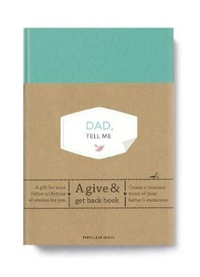 Dad, Tell Me - A Give & Get Back Book