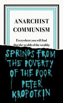 Anarchist Communism - Series: Penguin Great Ideas