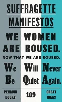 Suffragette Manifestos - Series: Penguin Great Ideas