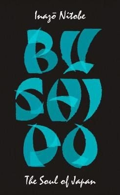 Bushido: The Soul of Japan - Series: Penguin Great Ideas