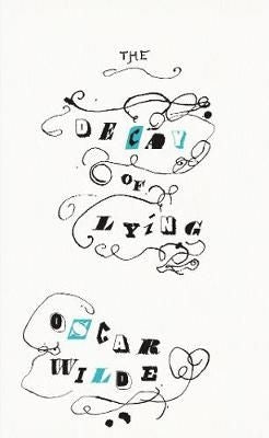 The Decay of Lying -  Series: Penguin Great Ideas