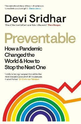 Preventable : How a Pandemic Changed the World & How to Stop the Next One