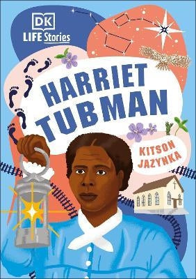 Life Stories: Harriet Tubman