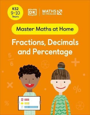 Maths - No Problem! Fractions, Decimals and Percentage, Ages 9-10