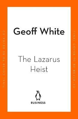 The Lazarus Heist