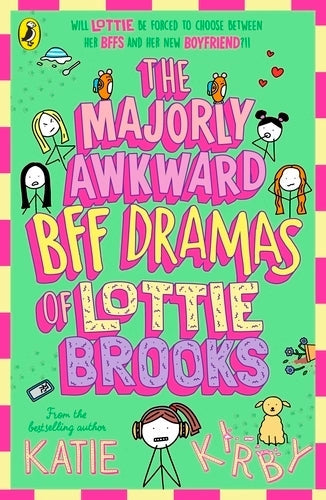 Lottie Brooks 05: The Majorly Awkward BFF Dramas