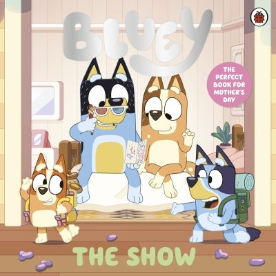 Bluey: The Show - A Mother s Day Story