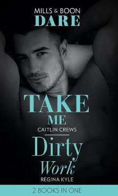 Take Me & Dirty Work 2 in 1