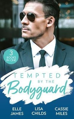 Tempted By The Bodyguard: Secret Service Rescue, Bodyguard's Baby Surprise, Mountain Bodyguard