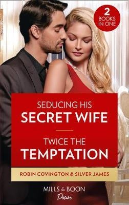 Seducing His Secret Wife & Twice The Temptation