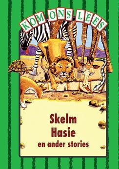 Kom Ons Lees Groen Vlak: Skelm Hasie en ander stories