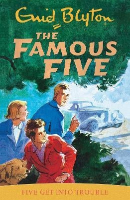 Famous Five 8: Five Get Into Trouble