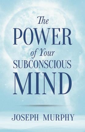 Power of Your Subconscious Mind