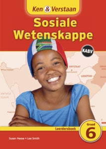 Ken & Verstaan Sosiale Wetenskappe Graad 6 Leerderboek