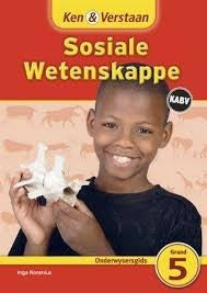 Ken & Verstaan Sosiale Wetenskappe Graad 5 Onderwysersgids
