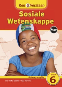 Ken & Verstaan Sosiale Wetenskappe Graad 6 Onderwysersgids