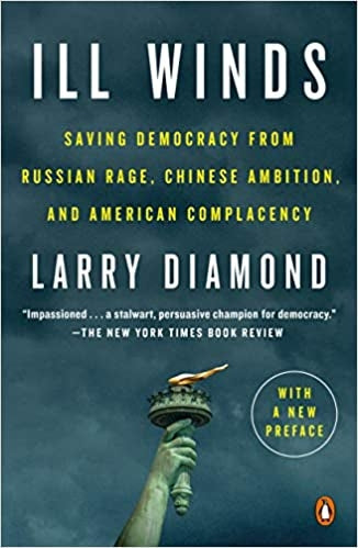 Ill Winds - Saving Democracy from Russian Rage, Chinese Ambition, and American Complacency