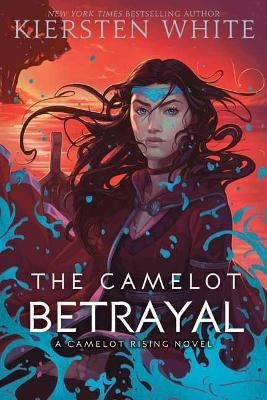 Camelot Rising 02: Camelot Betrayal