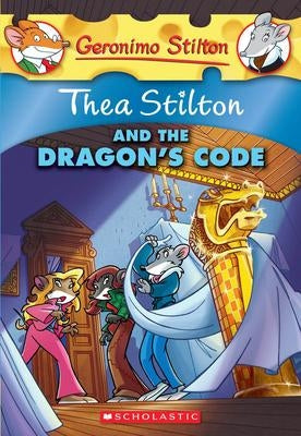 Thea Stilton and the Dragon';s Code