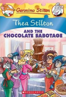 Thea Stilton and the Chocolate Sabotage