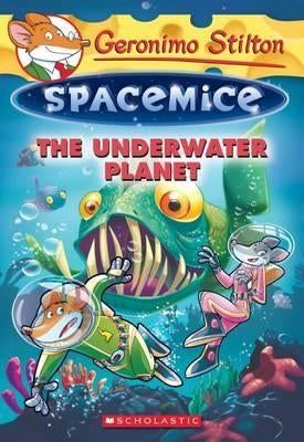 Geronimo Stilton Spacemice: #6 Underwater Planet
