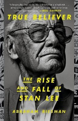 True Believer: Rise & Fall Stan Lee