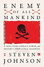 Enemy of All Mankind - A True Story of Piracy, Power, and History's First Global Manhunt