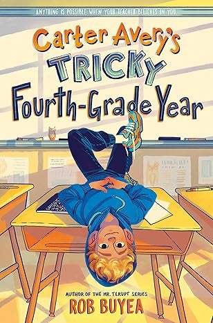 Carter Avery`s Tricky Fourth-Grade Year