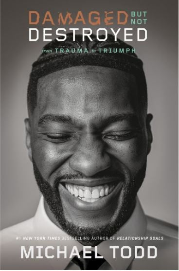 Damaged But Not Destroyed: From Trauma To Triumph