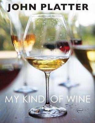 My kind of wine : People, places, food and stories