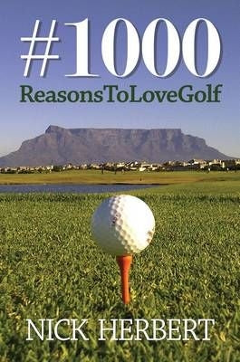 1000 Reasons To Love Golf