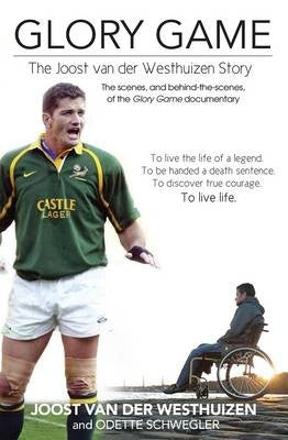 Glory Game - The Joost van der Westhuizen story