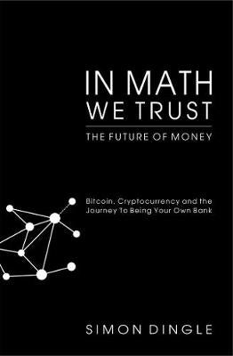 In Math We Trust - The Future Of Money
