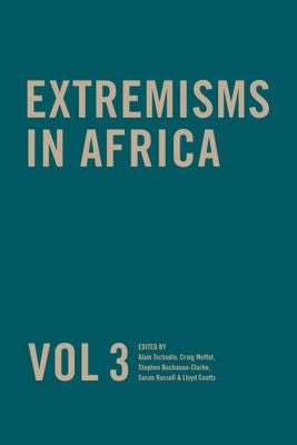 Extremisms In Africa: Volume 3