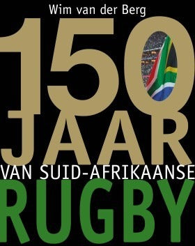 150 Jaar van Suid-Afrikaanse rugby
