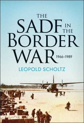 The SADF in the Border War 1966-1989