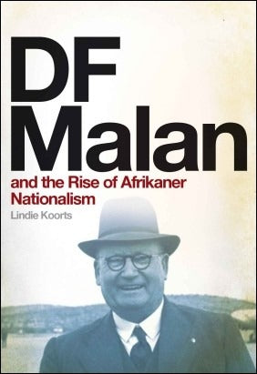 DF Malan and the Rise of Afrikaner Nationalism