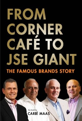 The Famous Brands Story: From Corner Cafe to JSE