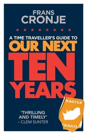 Our Next Ten Years: A Time Traveller's Guide