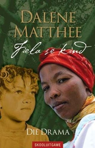 Fiela se kind - die drama - Skooluitgawe