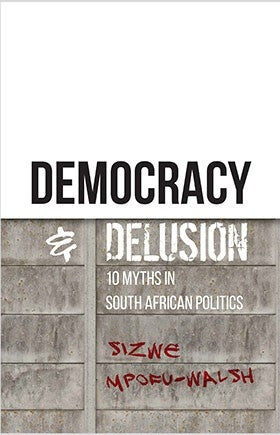 Democracy and Delusion
