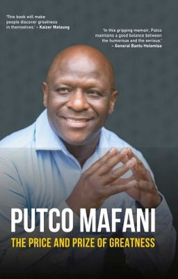 Putco Mafani The Price And Prize Of Greatness