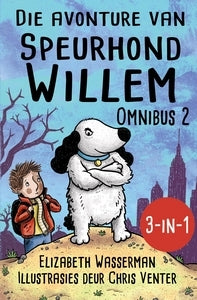 Die avonture van Speurhond Willem Omnibus 2