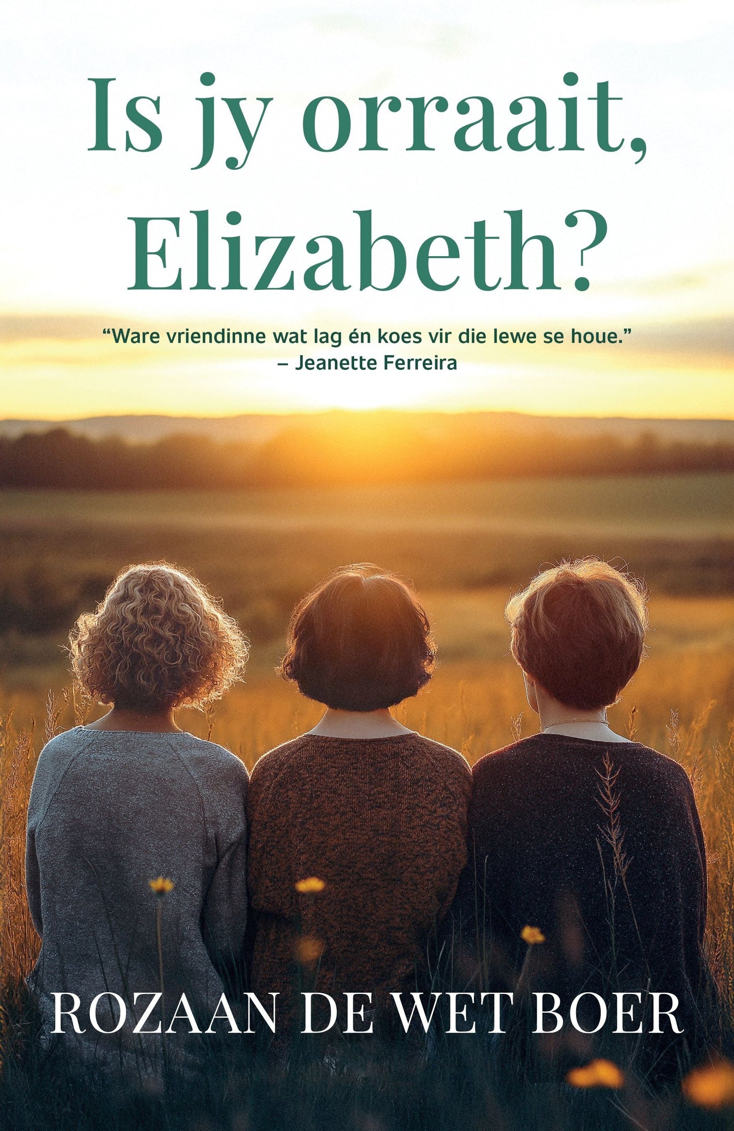 Is jy orraait, Elizabeth?