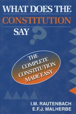 What Does the Constitution Say?  The Complete Constitution Made Easy