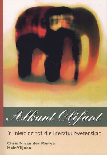 Alkant olifant - 'n inleiding tot die literatuurwetenskap
